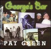 Pat Green Album: “George's Bar”