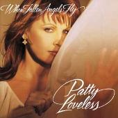Patty Loveless Album: “When Fallen Angels Fly”