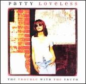 Disco de Patty Loveless: “Trouble with the Truth”