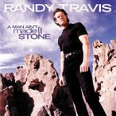 Randy Travis Album: “Man Ain't Made of Stone”