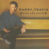 Randy Travis Album: “Rise and Shine”