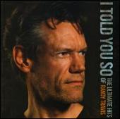 Randy Travis Album: “I Told You So: The Ultimate Hits of Randy Travis”
