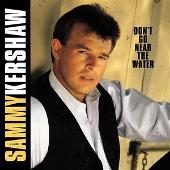 Sammy Kershaw Album: “Don't Go Near the Water”