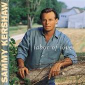 Sammy Kershaw Album: “Labor of Love”