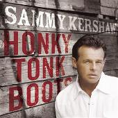 Sammy Kershaw Album: “Honky Tonk Boots”