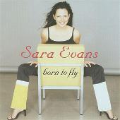 Sara Evans Album: “Born to Fly”
