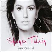 Disco de Shania Twain: “When You Kiss Me”