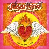 Sugarland Album: “Love on the Inside”