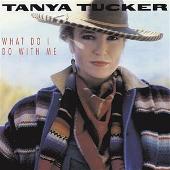 Tanya Tucker Album: “What Do I Do With Me”