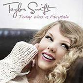Taylor Swift Album: “Today Was A Fairytale”
