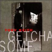 Toby Keith Album: “Getcha Some”