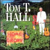 Tom T. Hall Album: “Home Grown”