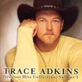 Trace Adkins Album: “Greatest Hits Collection, Vol. 1”