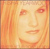Trisha Yearwood Album: “Where Your Road Leads (International Release)”