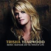 Trisha Yearwood Album: “Heaven, Heartache, & The Power Of Love”