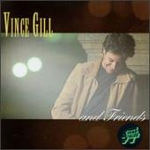 Vince Gill Album: “Vince Gill & Friends”
