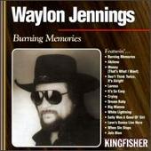 Disco de Waylon Jennings: “Burning Memories [Kingfisher]”