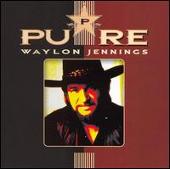 Waylon Jennings Album: “Pure”