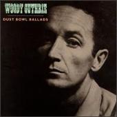 Woody Guthrie Album: “Dust Bowl Ballads [Rounder]”