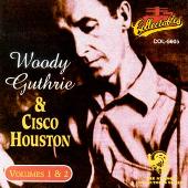 Woody Guthrie Album: “Woody Guthrie & Cisco Houston, Vols. 1-2”
