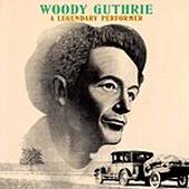 Woody Guthrie Album: “Legendary Performer”