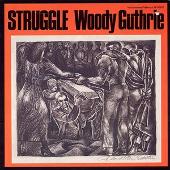 Woody Guthrie Album: “Struggle”